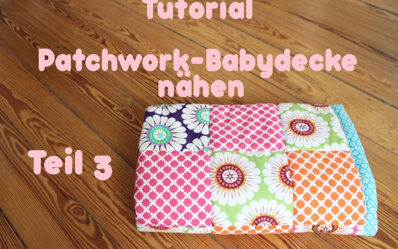 Anleitung Patchworkdecke nähen Teil 3 – Quilten