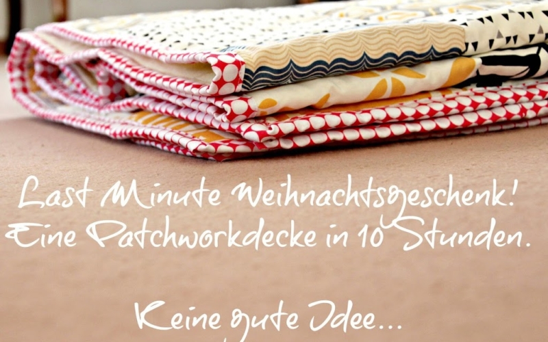 Patchworkdecke – Last Minute Weihnachtsgeschenk