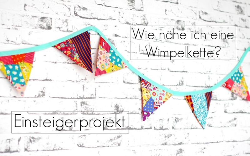 Einsteigerprojekt – Wie nähe ich eine Wimpelkette