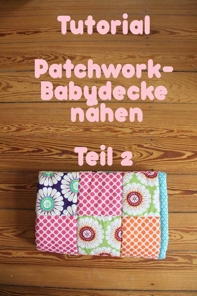Tutorial_Patchwork_Babydecke_-Teil2